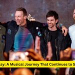 Coldplay: A Musical Journey That Continues to Shine