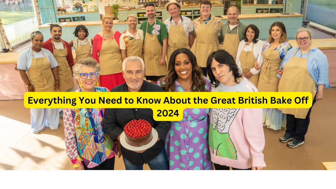 Everything You Need to Know About the Great British Bake Off 2024