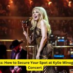 Kylie Tickets: How to Secure Your Spot at Kylie Minogue’s Next Concert